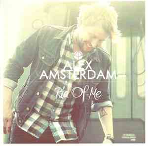 Alex Amsterdam - Rid Of Me