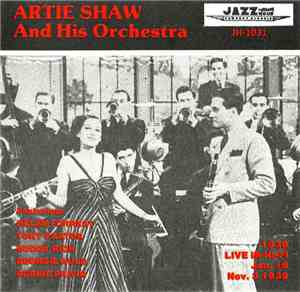 Artie Shaw And His Orchestra - 1939 Live In Hi-Fi