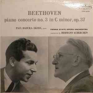 Beethoven – Paul Badura-Skoda - Vienna State Opera Orchestra, Hermann Scherchen - Piano Concerto No. 3 In C Minor, Op. 37