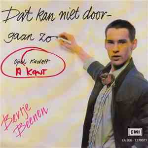 Bertje Beenen - Dat Kan Niet Doorgaan Zo