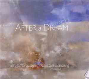 Birgit Marcussen, Carsten Svanberg - After A Dream
