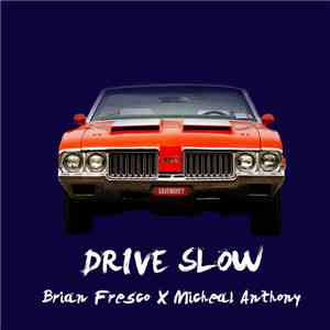 Brian Fresco - Drive Slow
