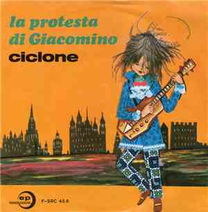 Carmine Rughetti, Coro Angelo Di Mario - La Protesta di Giacomino / Ciclone