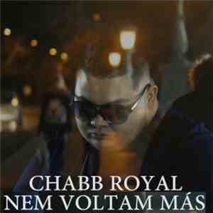 Chabb Royal - Nem Voltam Más