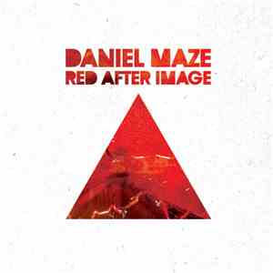Daniel Maze - Red After Image