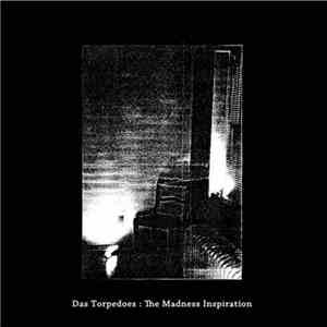 Das Torpedoes - The Madness Inspiration