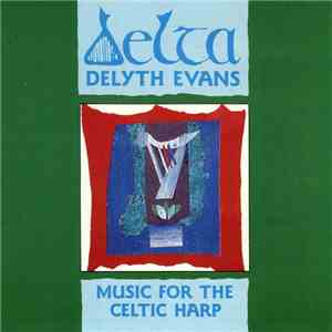 Delyth Evans - Delta - Music For The Celtic Harp