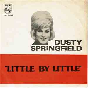 Dusty Springfield - Little By Little / If It Hadn't Been For You