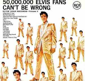 Elvis Presley - 50,000,000 Elvis Fans Can't Be Wrong (Elvis' Gold Records - Volume 2)