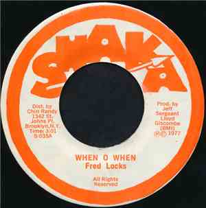 Fred Locks - When O When
