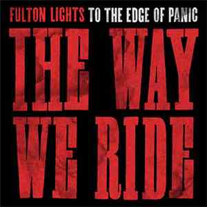 Fulton Lights - The Way We Ride