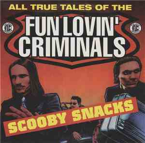 Fun Lovin' Criminals - Scooby Snacks