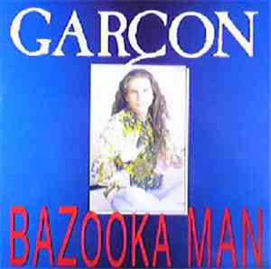 Garcon  - Bazooka Man