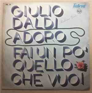 Giulio Daldi - Adoro / Fai Un Po' Quello Che Vuoi