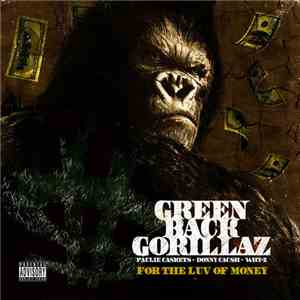 Green Back Gorillaz - For The Luv Of Money