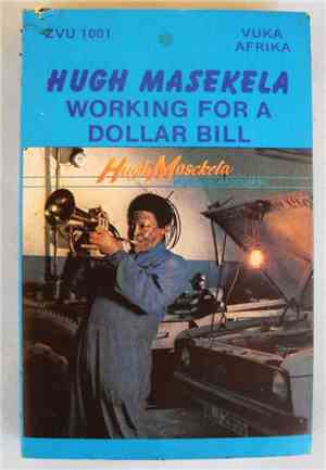 Hugh Masekela - Working For A Dollar Bill