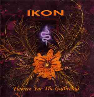 Ikon  - Flowers For The Gathering