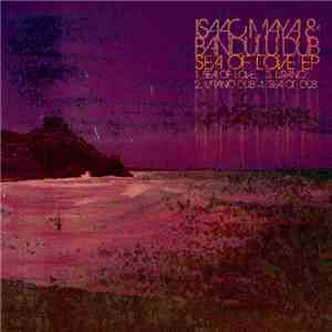 Isaac Maya & Bandulu Dub - Sea Of Love (EP)