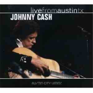 Johnny Cash - Live From Austin TX