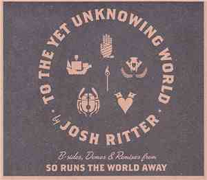 Josh Ritter - To The Yet Unknowing World