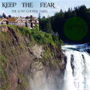 Keep The Fear - The Lost Cooper Tapes