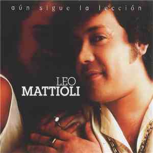 Leo Mattioli - Aún Sigue La Lección