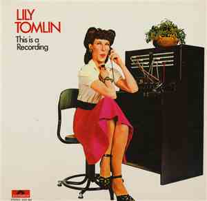 Lily Tomlin - This Is A Recording