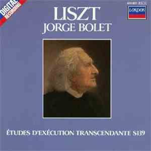 Liszt, Jorge Bolet - Piano Works Vol. VII  / Etudes d'exécution transcendante, S139