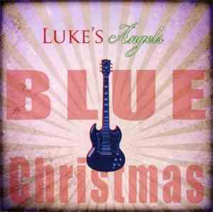 Luke's Angels, David Beckey - Blue Christmas / Away in a Manger