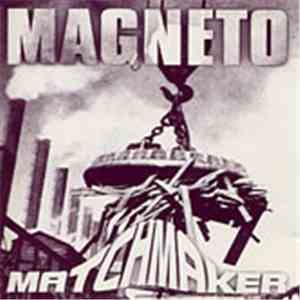Magneto  - Matchmaker