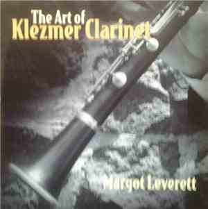 Margot Leverett - The Art of Klezmer Clarinet