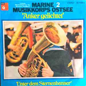 Marine Musikkorps Ostsee - Anker Gelichtet / Unter Dem Sternenbanner