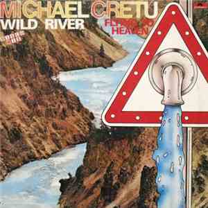 Michael Cretu - Wild River / Flying To Heaven