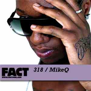 MikeQ - FACT Mix 318