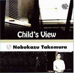 Nobukazu Takemura - Child's View