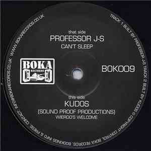 Professor J-S / Kudos - Can't Sleep / Weirdos Welcome