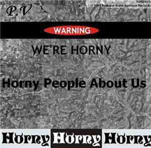 P.V - Horny People About Us
