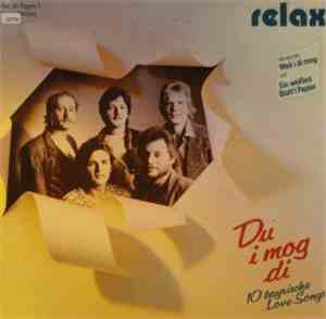 Relax  - Du I Mog Di - 10 Bayrische Love Songs