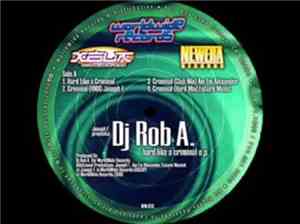 Rob A - Hard Like A Criminal E.P.
