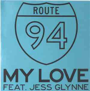 Route 94 Featuring Jess Glynne - My Love