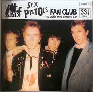 Sex Pistols - Sex Pistols Fan Club (Issue 1) 'The Lost 1976 Studio EP'