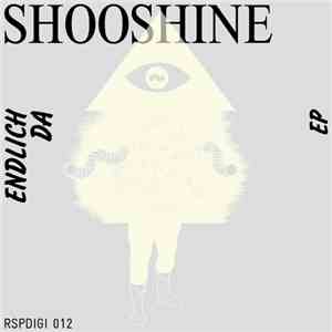 Shooshine - Endlich Da EP