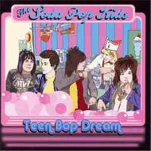 Soda Pop Kids - Teen Bop Dream