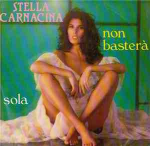 Stella Carnacina - Sola / Non Basterà