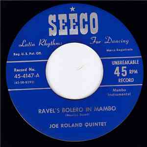 The Joe Roland Quintet - Ravel's Bolero In Mambo / Poor Butterfly