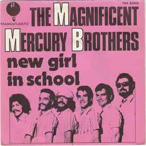 The Magnificent Mercury Brothers - New Girl In School