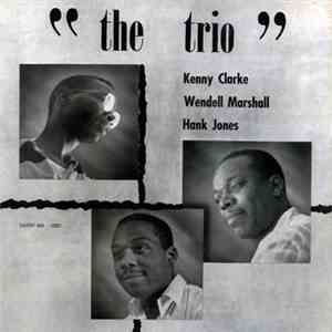 The Trio  Featuring Hank Jones, Wendell Marshall And Kenny Clarke - The Trio