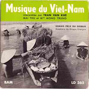 Tran Van Khé, Mai Thu Et Mme Mong Trung - Musique Du Viet-Nam