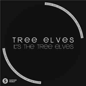 Tree Elves - It's The Tree Elves