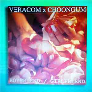 VΞRACOM x Choongum - Boyfriend ​/​ Girlfriend